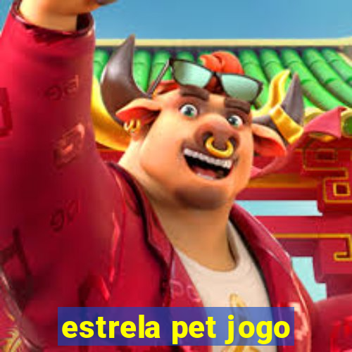 estrela pet jogo